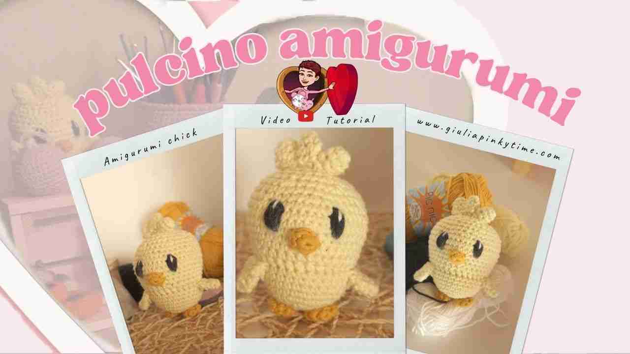 Pulcino amigurumi facile: tutorial uncinetto passo passo 13 Video tutorial pulcino Chick