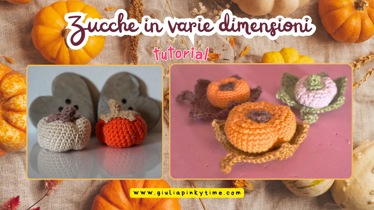 Piccola zucca amigurumi 10 Tutorial zucca amigurumi in varie dimensioni