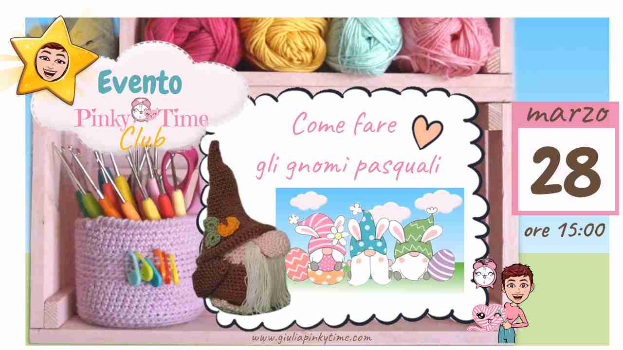 Evento Pinky Time Club Gnomo Pumpkin Amigurumi 14 MINIATURA Come fare gli gnomi pasquali