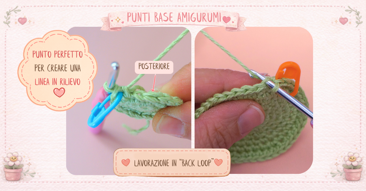 Back loop: cos'è, come si lavora e quando usarlo negli amigurumi 3 come lavorare in back loop