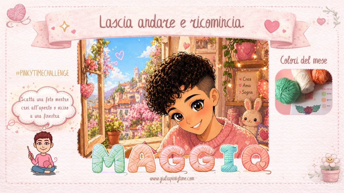 Creatività di maggio: mi concedo tempo, senza sensi di colpa. 3 creatività di maggio