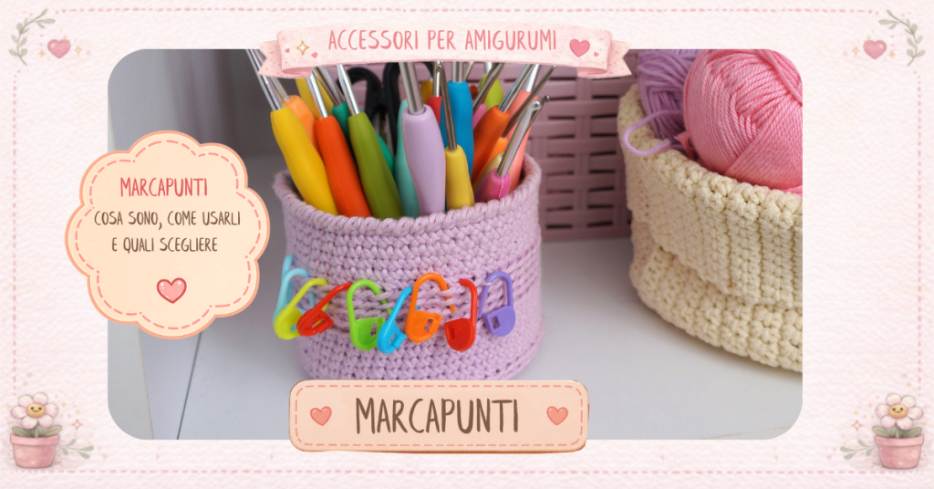 Lavorazione a spirale: come lavorare i giri continui all'uncinetto 4 marcapunti amigurumi, cosa sono e come usarli